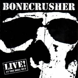 Bonecrusher : Live! at the Doll Hut